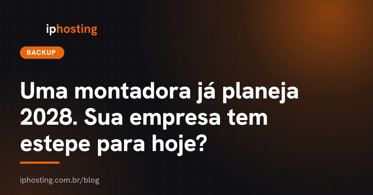 Uma montadora já planeja 2028. Sua empresa tem estepe para hoje?